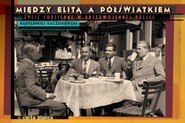 Między elitą a półświatkiem życie codzienne...