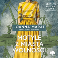 Gdańskie historie. Tom 1. Motyle z miasta wolności