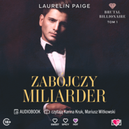 Zabójczy miliarder. Brutal Billionaire. Tom 1