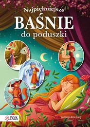 Najpiękniejsze baśnie do poduszki