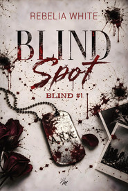 Blind Spot. Blind. Tom 1