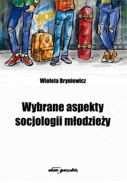 Wybrane aspekty socjologii młodzieży