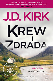 Krew i zdrada. Seria o inspektorze Jacku Loganie. Tom 4