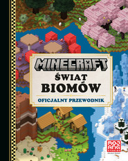 Świat biomów. Oficjalny przewodnik. Minecraft