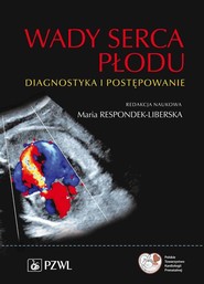 Wady serca płodu. Diagnostyka i postępowanie