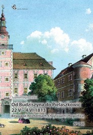 Od Budziszyna do Pielaszkowic 22 V - 4 VI 1813