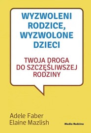 Wyzwoleni rodzice, wyzwolone dzieci