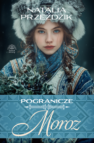 Pogranicze. T. 4. Moroz