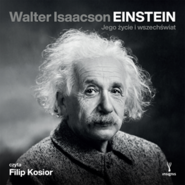 Einstein. Jego życie i wszechświat