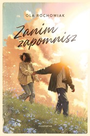 Zanim zapomnisz