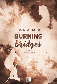 Burning Bridges