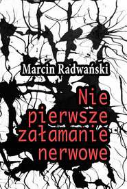 Nie pierwsze załamanie nerwowe