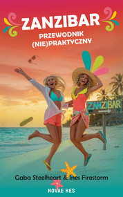 Zanzibar: przewodnik (nie)praktyczny