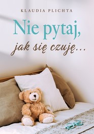 Nie pytaj, jak się czuję