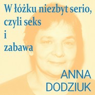 W łóżku niezbyt serio, czyli seks i zabawa