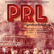 PRL. Największe katastrofy