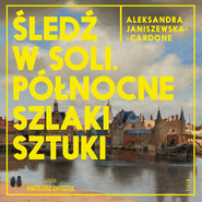 Śledź w soli. Północne szlaki sztuki