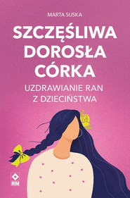 Szczęśliwa dorosła córka