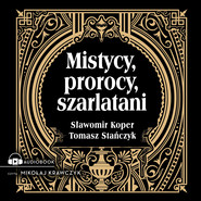 Mistycy, prorocy, szarlatani
