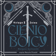 Cieniobójcy. Księga II. Żniwa