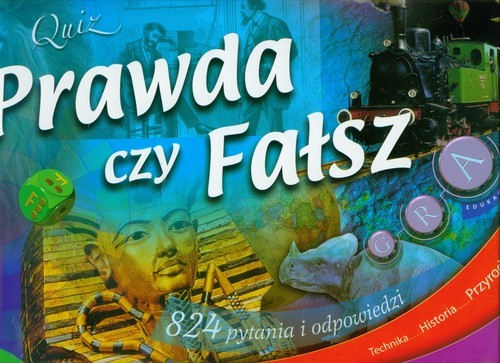 okładka Prawda czy fałsz Quiz 824 pytania i odpowiedzi książka