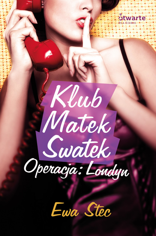 okładka Klub Matek Swatek. Operacja: Londyn książka | Ewa Stec