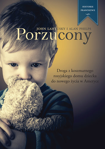 okładka Porzucony książka | Alan Philps, Lahutsky John