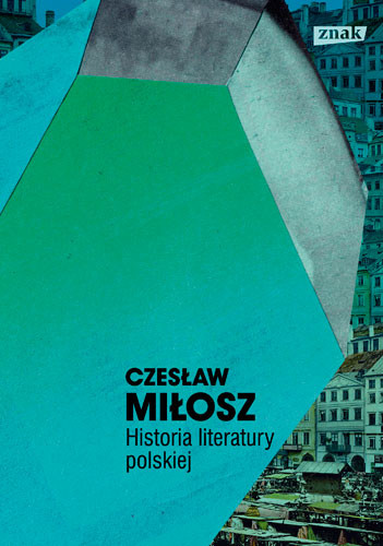 okładka Historia literatury polskiej _ dzieła 2015 książka | Czesław Miłosz
