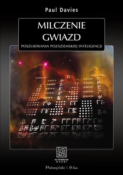 okładka Milczenie gwiazd. Poszukiwania pozaziemskiej inteligencji książka | Paul Davies