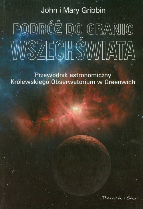 okładka Podróż do granic wszechświata. Przewodnik astronomiczny Królewskiego Obserwatorium w Greenwich książka | John Gribbin, Mary Gribbin
