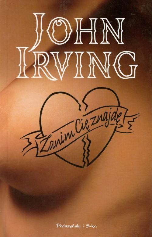 okładka Zanim Cię znajdę książka | John Irving