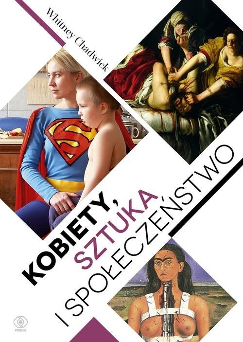 okładka Kobiety, sztuka i społeczeństwo książka | Whitney Chadwick