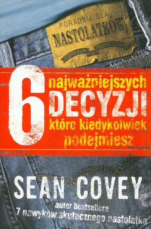 okładka 6 najważniejszych decyzji, które kiedykolwiek podejmiesz książka | Sean Covey