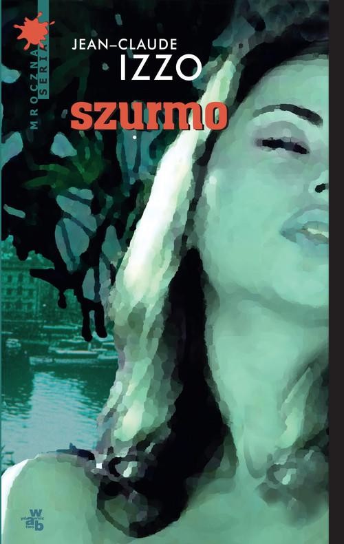 okładka Szurmo książka | - Claude Izzo Jean