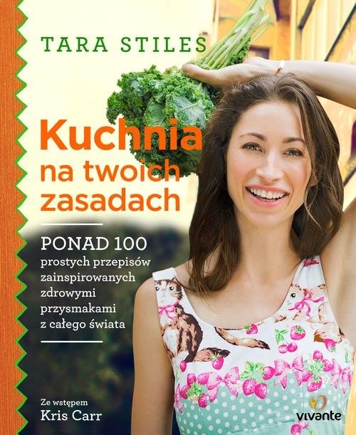 okładka Kuchnia na twoich zasadach książka | Stiles Tara