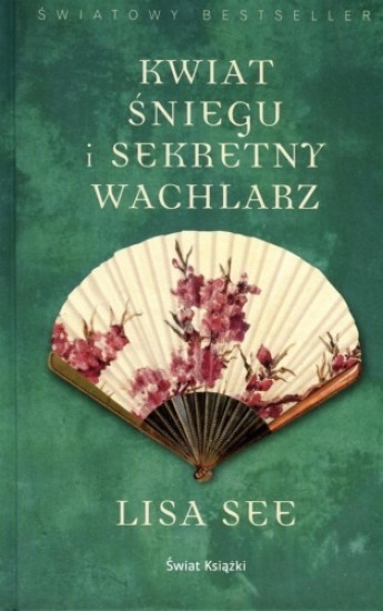 okładka Kwiat śniegu i sekretny wachlarz książka | Lisa See