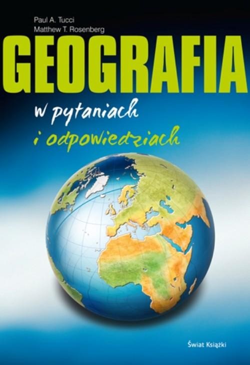 okładka Geografia w pytaniach i odpowiadziach książka | A. Tucci Paul, J. Rosenberg Matthew.