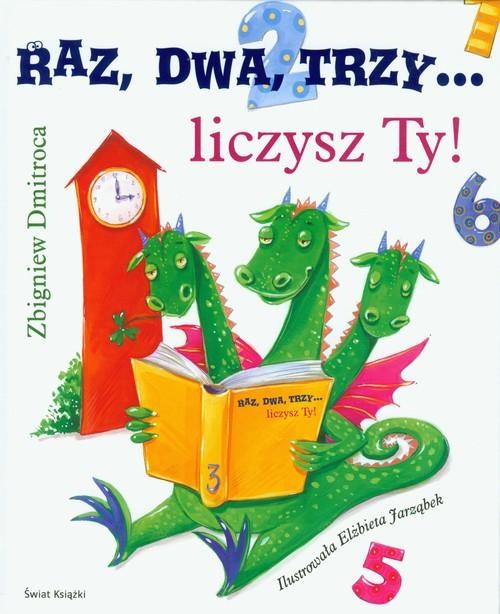 okładka Raz, dwa, trzy liczysz Ty! książka | Zbigniew Dmitroca