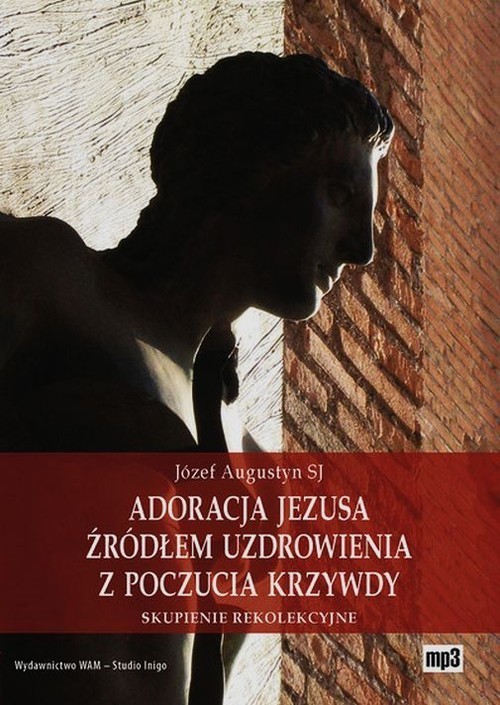 okładka Adoracja Jezusa źródłem uzdrowienia CD książka | Józef Augustyn SJ