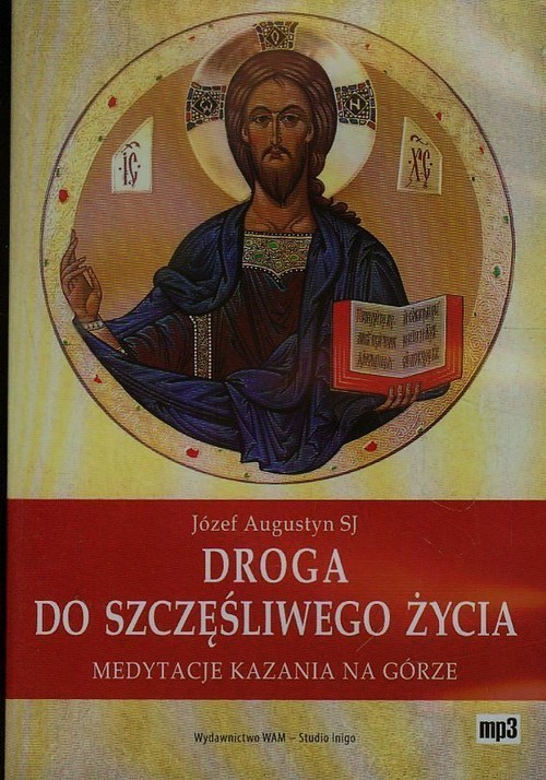 okładka Droga do szczęśliwego życia mp3 książka | Józef Augustyn SJ