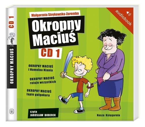 okładka Okropny Maciuś CD 1. Audiobook książka | Małgorzata Strękowska-Zaremba