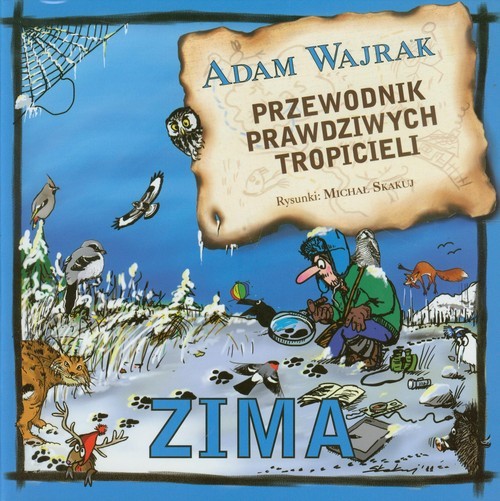 okładka Przewodnik prawdziwych tropicieli Zima książka | Adam Wajrak