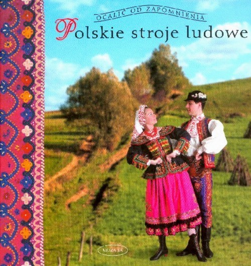 okładka Polskie stroje ludowe 1 książka | Elżbieta Piskorz-Branekova