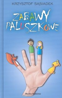 okładka Zabawy paluszkowe książka | Sąsiadek Krzysztof