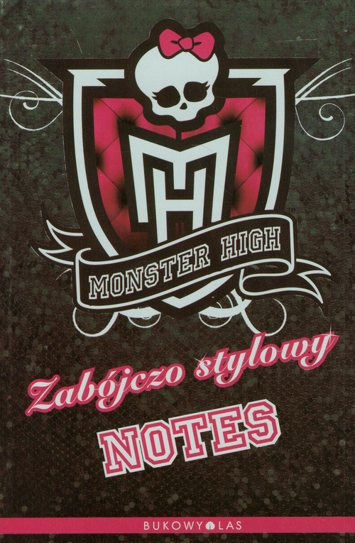 okładka Monster High. Zabójczo stylowy notes książka | Abaghoul Harris