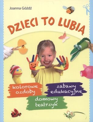 okładka Dzieci to lubią książka | Joanna Góźdź