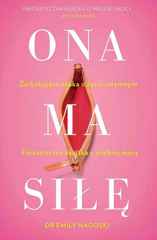 okładka Ona ma siłę. Zaskakujący poradnik o seksualności kobiet książka | Emily Nagoski
