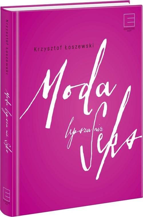 okładka Moda lepsza niż seks książka | Krzysztof Łoszewski