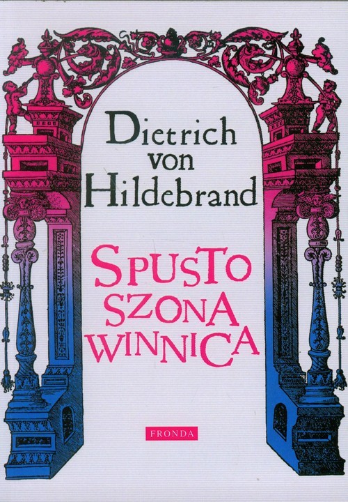 okładka Spustoszona Winnica książka | Dietrich von Hildebrand