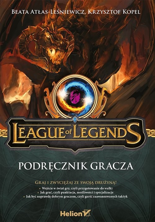 okładka League of Legends Podręcznik gracza książka | Beata Atłas-Leśniewicz, Krzysztof Kopel